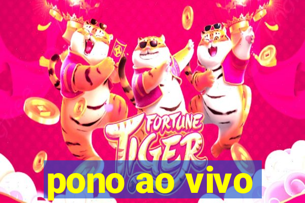 pono ao vivo